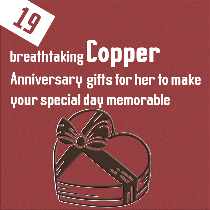 19 breathtaking copper anniversary gifts for her to make your special day memorable