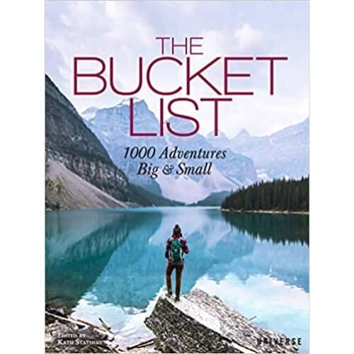 The Bucket List: 1000 Adventures Big & Small Amazing Travel Gifts for Her