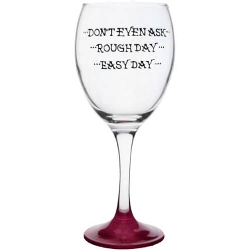 Pink 'Easy Day, Rough Day, Don't Even Ask...' Hand Painted 340ml Wine Glass by Memories-Like-These Gifts For Nurses