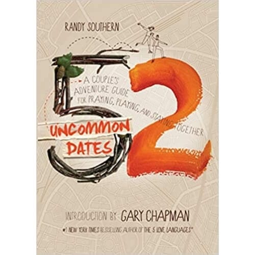 52 Uncommon Dates: A Couple's Adventure Guide for Praying, Playing, and Staying Together Romantic Gifts for Him